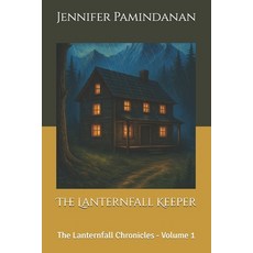 (英文圖書)The Lanternfall Keeper: The Lanternfall Chronicles - Volume 1 平裝版, Independently Published, 英文