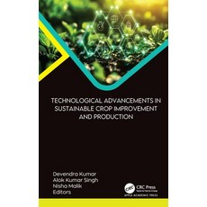 (영문도서)Technological Advancements in Sustainable Crop Improvement and Production Hardcover, Apple Academic Press, English, 9781779643148