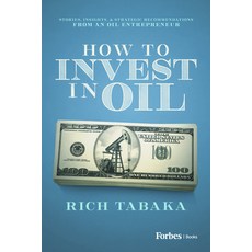 (영문도서) How to Invest in Oil: Stories Insights & Strategic Recommendations from an Oi... Hardcover, Forbes Books, English, 9798887501000