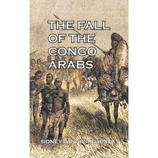 (영문도서) The Fall of the Congo Arabs Hardcover, Scrawny Goat Books, English, 9781915645609