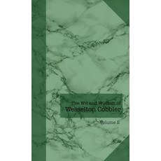 (영문도서) The Wit and Wisdom of Wesselton Cobbler: Volume 2 Paperback, Worthy Word Books, English, 9798218135201