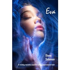 (영문도서) Eva: A riveting romantic suspense with a supernatural twist Paperback, Eloquent Rascals, English, 9780998994925