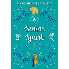 (영문도서)Senior Spark Paperback, Marie-Helene Lebeault, English, 9781834191690