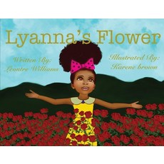 Lyanna's Flower Volume 1 Paperback, Bookbaby