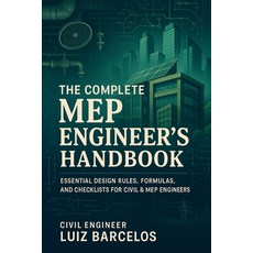 (英文圖書)The Complete MEP Engineer's Handbook: Essential Design Rules Formulas and Chec... 平裝版, Independently Published, 英文