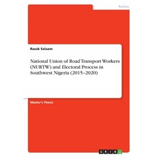 (英文圖書)National Union of Road Transport Workers (NURTW) and Electoral Process in Southw... 平裝版, Grin Verlag, 英文