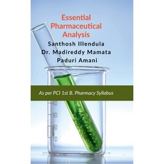 (영문도서) Essential Pharmaceutical Analysis: As Per PCI 1st B. Pharmacy Syllabus Hardcover, Notion Press, English, 9798894469430