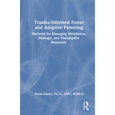 (英文圖書)Trauma-Informed Foster and Adoptive Parenting: Methods for Managing Meltdowns M... 精裝版, Routledge, 英文