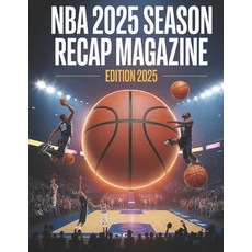 (영문도서)NBA 2025 Season Recap Magazine: Edition 2025 Paperback, Independently Published, English, 9798275488210