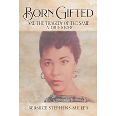 (英文圖書)Born Gifted and the Tragedy of the Same - A True Story 平裝版, Citiofbooks, Inc., 英文
