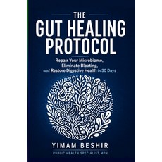 (英文圖書)The Gut Healing Protocol: Repair Your Microbiome Eliminate Bloating and Restor... 平裝版, Independently Published, 英文