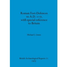 (영문도서) Roman Fort-Defences to A.D. 117 with special reference to Britain Paperback