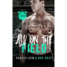 (영문도서) All On The Field: A Why Choose Sports Romance Paperback, Independently Published, English, 9798864291283