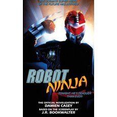 (영문도서) Robot Ninja: The Novelization Paperback, Encyclopocalypse Publications, English, 9781960721617