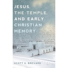 (영문도서)Jesus the Temple and Early Christian Memory Hardcover, Pickwick Publications, English, 9798385250288