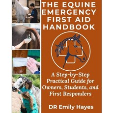 (英文圖書)The Equine Emergency First Aid Handbook: A Step-by-Step Practical Guide for Owne... 平裝版, Independently Published, 英文