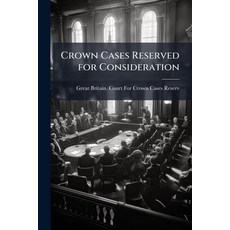 (영문도서)Crown Cases Reserved for Consideration Paperback, Nabu Press, English, 9781144716378
