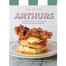 (영문도서) Arthurs: Home of the Nosh: A Big Personality Cookbook of Delicious Jewish Favor... Hardcover, Appetite by Random House, English, 9780525612285