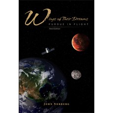 (外文書)Wings of Their Dreams: Purdue in Flight Third Edition Hardcover, Purdue University Press, English