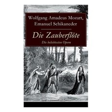 (영문도서) Die Zauberflöte - Die beliebtesten Opern Paperback, E-Artnow, English, 9788026862093