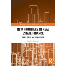 (영문도서) New Frontiers in Real Estate Finance: The Rise of Micro Markets Paperback, Routledge, English, 9781032009667