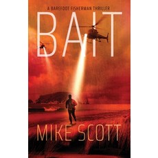 (영문도서) Bait: A Barefoot Fisherman Thriller Paperback, Seathrough Publishing, English, 9780473670160