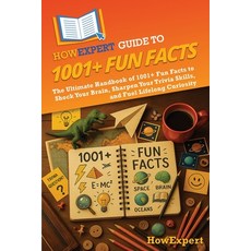 (英文圖書)HowExpert Guide to 1001+ Fun Facts: The Ultimate Handbook of 1001+ Fun Facts to... 平裝版, Howexpert, 英文