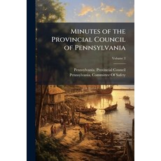 (영문도서)Minutes of the Provincial Council of Pennsylvania; Volume 3 Paperback, Nabu Press, English, 9781143735042