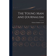 (영문도서) The Young Man and Journalism Paperback, Legare Street Press, English, 9781018910697