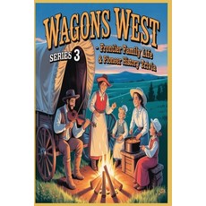 (영문도서)Wagons West! Series 3 - Frontier Family Life & Pioneer History Trivia: 500 Multi... Paperback, Independently Published, English, 9798264807657