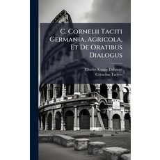 (英文圖書)C. Cornelii Taciti Germania Agricola Et De Oratibus Dialogus 精裝版, Hutson Street Press, 英文