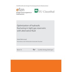 (영문도서)Optimazation of hydraulic fracturing in tight gas reservoirs with alternative fluid Paperback, Cuvillier, English, 9783736974722