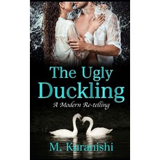The Ugly Duckling: A Modern Re-telling Paperback, Independently Published, English, 9798559397634
