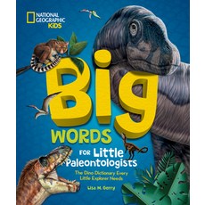 (영문도서) Big Words for Little Paleontologists: The Dino Dictionary Every Little Explorer Needs Hardcover, National Geographic Kids, English, 9781426375972