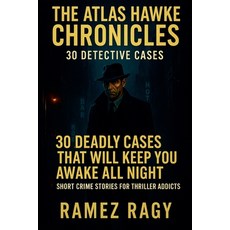 (英文圖書)The Atlas Hawke Chronicles 30 Detective Cases: 30 Deadly Cases That Will Keep Yo... 平裝版, Ramez Ragy, 英文