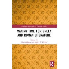 (영문도서) Making Time for Greek and Roman Literature Paperback, Routledge, English, 9781032472829