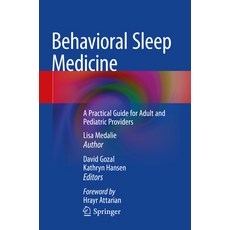 (영문도서) Behavioral Sleep Medicine: A Practical Guide for Adult and Pediatric Providers Paperback, Springer, English, 9783031125768