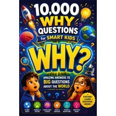 (英文圖書)10000 Whys Questions for Kids: Amazing Answers to Big Questions About the World ... 平裝版, 英文, Independently Published