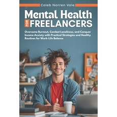 (英文圖書)Mental Health for Freelancers: Overcome Burnout Combat Loneliness and Conquer... 平裝版, Independently Published, 英文