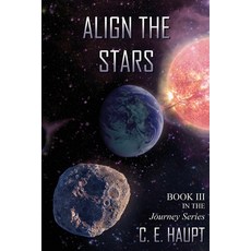 (영문도서) Align the Stars: Book III in the Journey Series Paperback, Outskirts Press, English, 9781977256614