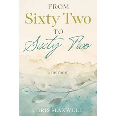 (영문도서)From Sixty Two to Sixty Two Paperback, Edinburgh Publishing, English, 9781739516970
