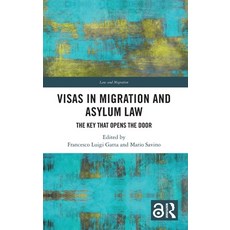 (영문도서)Visas in Migration and Asylum Law: The Key that Opens the Door Hardcover, Routledge, English, 9781032945651