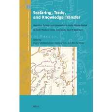 (英文圖書)Seafaring Trade and Knowledge Transfer: Maritime Politics and Commerce in Earl... 精裝版, Brill, English, Hardcover
