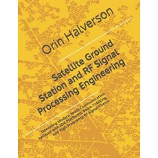 (外文書)Satellite Ground Station and RF Signal Processing Engineering: Operating Modern S... Paperback, Independently Published, English
