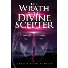 (영문도서) The Wrath of the Divine Scepter Paperback, Arpress, English, 9798893569803