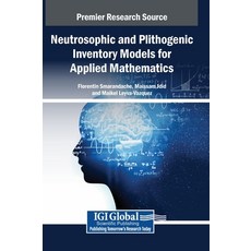 (영문도서)Neutrosophic and Plithogenic Inventory Models for Applied Mathematics Hardcover