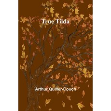 (영문도서) True Tilda Paperback, Alpha Edition, English, 9789362097842