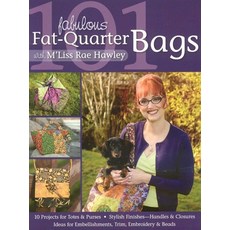 (영문도서)101 Fabulous Fat-Quarter Bags with M'Liss Rae Hawley-Print-On-Demand Edition Paperback, C&T Publishing, English, 9781571205582