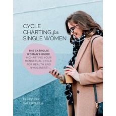 (영문도서) Cycle Charting for Single Women: The Catholic woman's guide to charting your menstrual cycle ... Paperback, Pearl and Thistle, LLC, English, 9798987213926