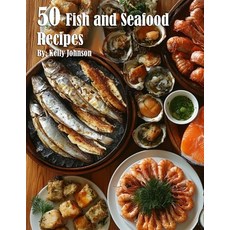(영문도서) 50 Fish and Seafood Recipes Paperback, Marick Booster, English, 9798330461318